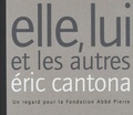 Eric Cantona - Elle, lui et les autres - Un regard pour la Fondation Abbé Pierre.