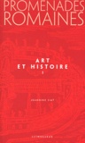 Jeannine Siat - Promenades romaines - Tome 1, Art et histoire.