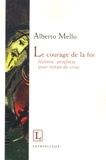 Alberto Mello - Le courage de la foi - Jérémie, prophète pour temps de crise.