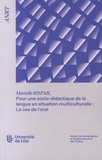 Marielle Rispail - Pour une socio-didactique de la langue en situation multiculturelle : Le cas de l'oral - Pack en 2 volumes.