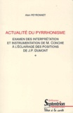 Alain Peyronnet - Actualité du pyrrhonisme - Examen des interprétations et instrumentation de M Conche à l'éclairage des positions de J-P Dumont.