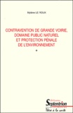 Mylène Le Roux - Contravention De Grande Voirie, Domaine Public Naturel Et Protection Penale De L'Environnement.