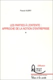Pascal Aubry - Les parties à l'entente : approche de la notion d'entreprise.