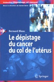 Bernard Blanc - Le dépistage du cancer du col de l'utérus.