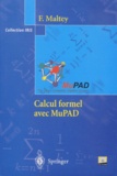 François Maltey - Calcul Formel Avec Mupad. Avec Cd-Rom.