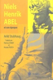 Arild Stubhaug - Niels Henrik Abel et son époque.