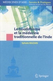Sylvain Mazaras - Le bouddhisme et la médecine traditionnelle de l'Inde.
