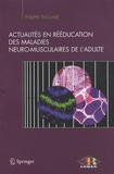 Philippe Thoumie - Actualités en rééducation des maladies neuro-musculaires de l'adulte.