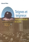Gérard Tilles - Teignes et teigneux.