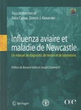 Ilaria Capua et Dennis J. Alexander - Influenza aviaire et maladie de Newcastle - Un manuel de diagnostic de terrain et de laboratoire. 1 Cédérom