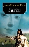 Jean-Michel Riou - L'insoumise du Roi-Soleil.