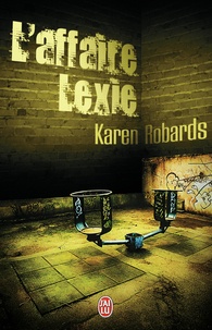 Karen Robards - L'affaire Lexie.