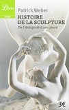 Patrick Weber - Histoire de la sculpture - De l'Antiquité à nos jours.