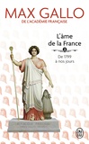 Max Gallo - L'âme de la France - Tome 2, Une histoire de la Nation des origines à 1799.