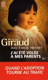 Céline Giraud - J'ai été volée à mes parents.