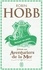 Robin Hobb - Retour au pays - Prélude à L'assassin royal et aux Aventuriers de la mer.