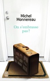 Michel Monnereau - On s'embrasse pas ?.