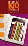 Pierre Vavasseur - Le guide des 100 romans incontournables.