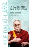  Dalaï-Lama - Le Dalaï-Lama parle de Jésus - Une perspective bouddhiste sur les enseignements de Jésus.