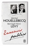 Michel Houellebecq et Bernard-Henri Lévy - Ennemis publics.