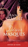 Anne Stuart - Désirs masqués.