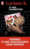 Loriane K. - Clandestine - Le journal d'une enfant sans papiers.