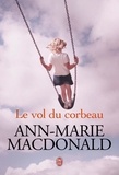 Ann-Marie MacDonald - Le vol du corbeau.