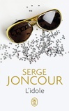 Serge Joncour - L'idole.