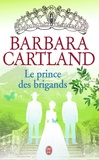 Barbara Cartland - Le prince des brigands.