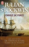 Julian Stockwin - Les aventures de Thomas Kydd, marin de Sa Majesté  : Enrôlé de force.