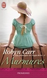 Robyn Carr - Les chroniques de Virgin River Tome 3 : Murmures.