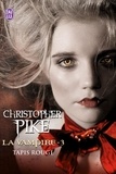 Christopher Pike - La vampire Tome 3 : Tapis rouge.