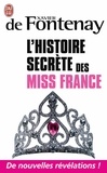 Xavier de Fontenay - L'histoire secrète des miss France.