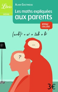Alain Gastineau - Les maths expliquées aux parents.