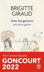 Brigitte Giraud - Avec les garçons - Suivi de Le garçon.