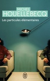 Michel Houellebecq - Les particules élémentaires.
