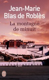 Jean-Marie Blas de Roblès - La montagne de minuit.