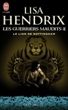 Lisa Hendrix - Les guerriers maudits Tome 2 : Le lion de Nottingham.