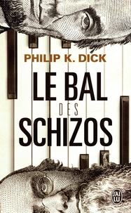 Philip K. Dick - Le bal des schizos.