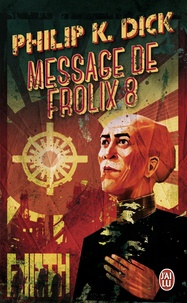 Philip K. Dick - Message de Frolix 8.