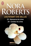 Nora Roberts - Lieutenant Eve Dallas Tome 23 et 24 : Naissance du crime ; Candeur du crime.