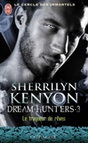 Sherrilyn Kenyon - Le cercle des immortels Tome 3 : Le traqueur de rêves.