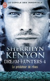 Sherrilyn Kenyon - Le cercle des immortels Tome 4 : Le prédateur de rêves.