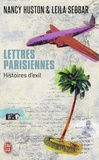 Leïla Sebbar et Nancy Huston - Lettres Parisiennes. Autopsie De L'Exil.