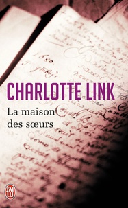 Charlotte Link - La maison des soeurs.