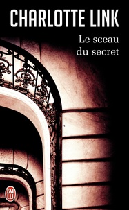 Charlotte Link - Le sceau du secret.