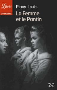 Pierre Louÿs - La femme et le Pantin.