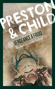 Douglas Preston et Lincoln Child - Vengeance à froid.