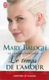 Mary Balogh - La famille Huxtable Tome 3 : Le temps de l'amour.