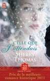 Sherry Thomas - Celle que j'attendais.